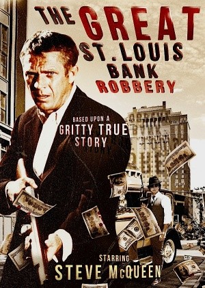 Η ΜΕΓΑΛΗ ΛΗΣΤΕΙΑ / THE GREAT ST. LOUIS BANK ROBBERY (STEVE McQueen)