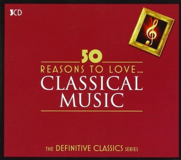 50 REASONS TO LOVE CLASSICAL MUSIC (3CD)