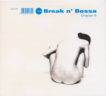 BREAK N BOSSA CHAPTER 6 (2CD)