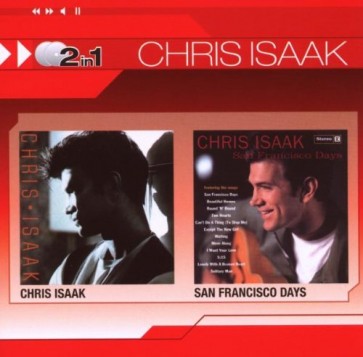 CHRIS ISAAK/SAN FRANCISCO DAYS (2 ON 1