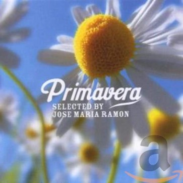 PRIMAVERA SELECTED BY JOSE MARIA RAMONE