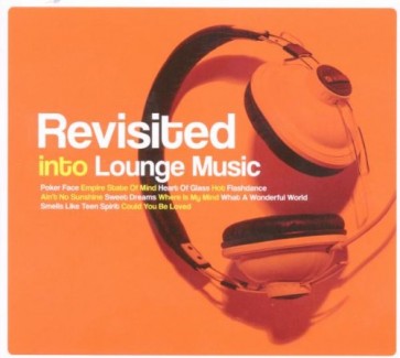 REVISITED INTO LOUNGE MUSIC 2011 DIGIPACK