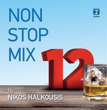 NON STOP MIX VOL.12 BY NIKOS HALKOUSIS