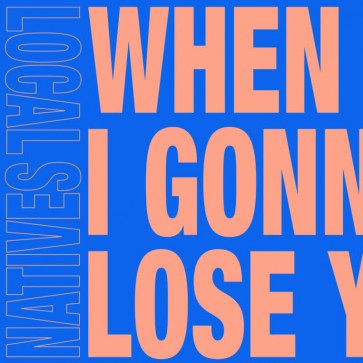 WHEN AM I GONNA LOSE YOU 7'' RSD 2020