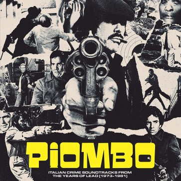 PIOMBO: ITALIAN CRIME SOUNDTRACKS (1973-1981) 2LP