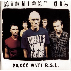 20.000 WATT R.S.L: The Midnight Oil Collection