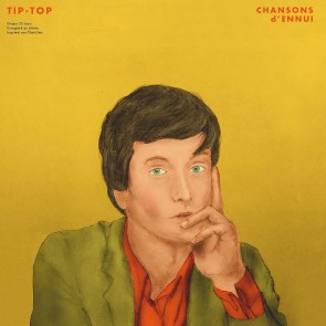 CHANSONS D'ENNUI TIP-TOP CD