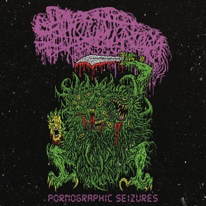 PORNOGRAPHIC SEIZURES - EP (RE-ISSUE 2021)LP