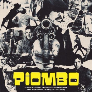 PIOMBO: ITALIAN CRIME SOUNDTRACKS (1973-1981) CD