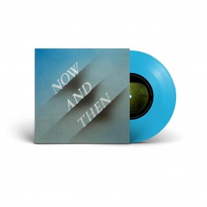NOW AND THEN 7'' BLUE