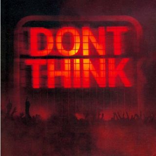 DON’T THINK (DVD+CD)