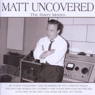 MATT UNCOVERED – THE RARER MONRO 2CD