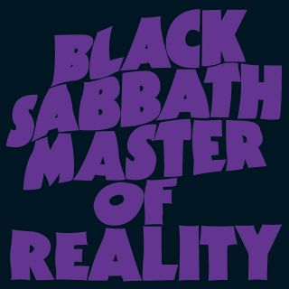 MASTER OF REALITY 