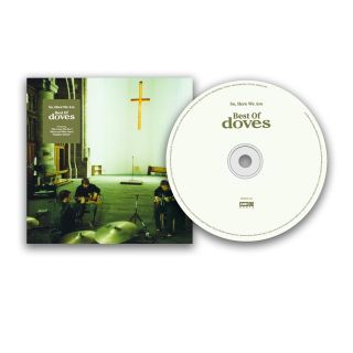 SO, HERE WE ARE: BEST OF DOVES CD