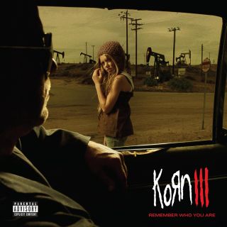 KORN III: REMEMBER WHO YOU ARE (LP)